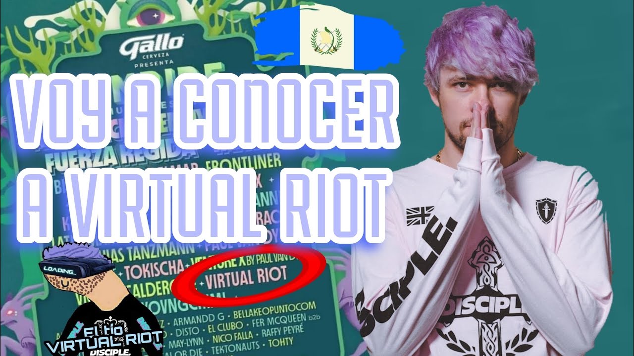 VOY A CONOCER A VIRTUAL RIOT 💜 / VR en Guatemala 🇬🇹 (+10 años esperando ...