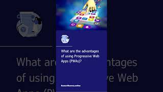 What are the advantages of using Progressive Web Apps (PWAs)?