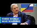 Billionaire investor George Soros on Russia-Ukraine war
