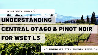 WSET Level 3 New Zealand Understanding Central Otago and Pinot Noir