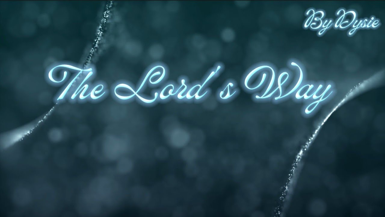Dysie - The Lord's Way (Official Lyric Video)