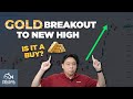 Gold breakout to a high is it a buy