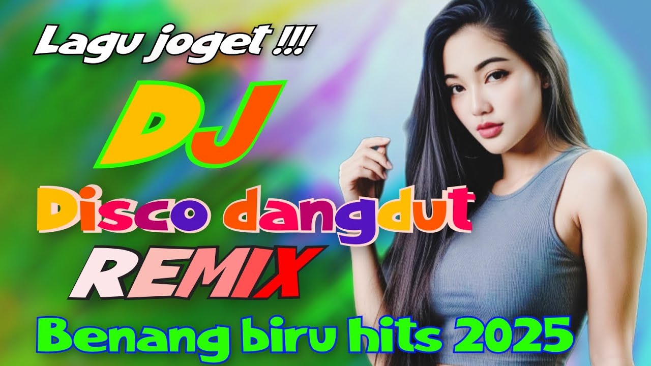 Lagu joget dj disco dangdut remik terbaru _ Benang biru hits 2025