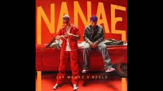 Jay Menez X Beele - Nanae (Audio)