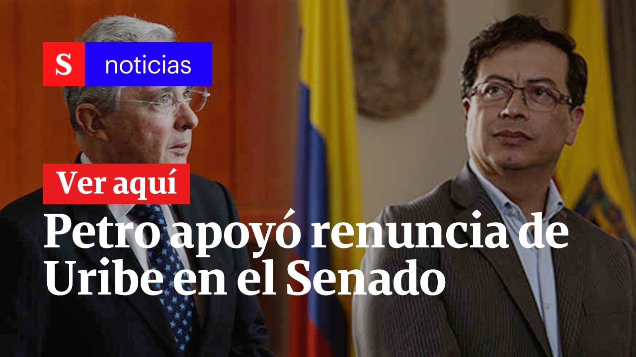 Gustavo Petro apoyó renuncia de Álvaro Uribe en el Senado | Semana Noticias - YouTube