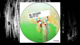 Mr. Saccardo - Pretty Fly (Original Mix)
