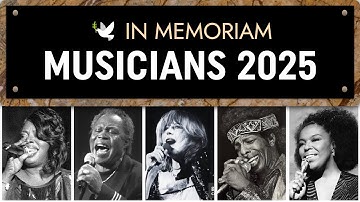 Obituary: 🕊️ Famous Musicians WE LOST (January-July) 2025