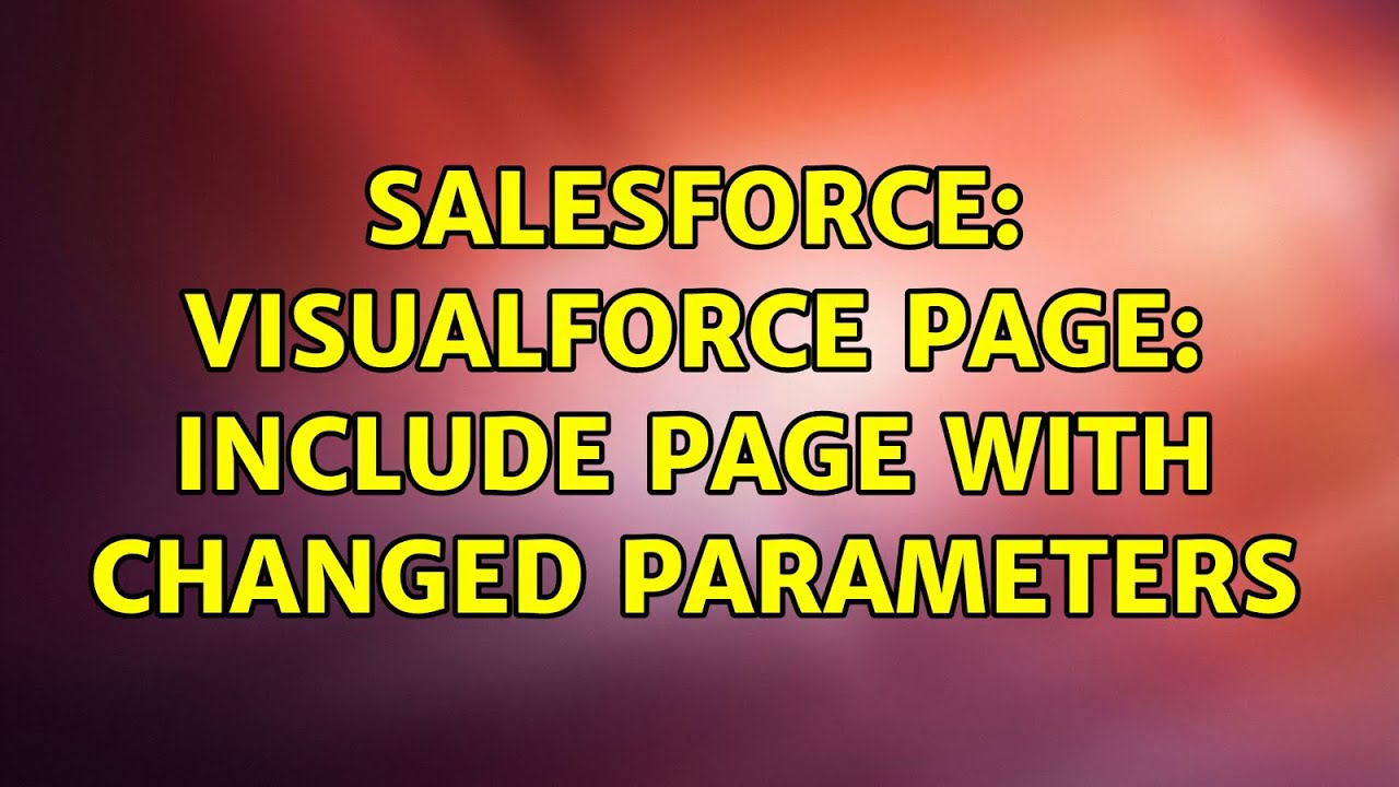 Salesforce Visualforce Page include Page with changed Parameters