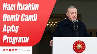 Hacı İbrahim Demir Camii Açılış Programı