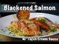 How To Cook Salmon - Blackened Salmon w/ Cajun Cream Sauce Recipe #Salmon #MrMakeItHappen