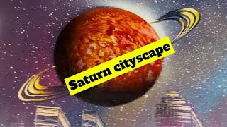 Saturn cityscape tutorial