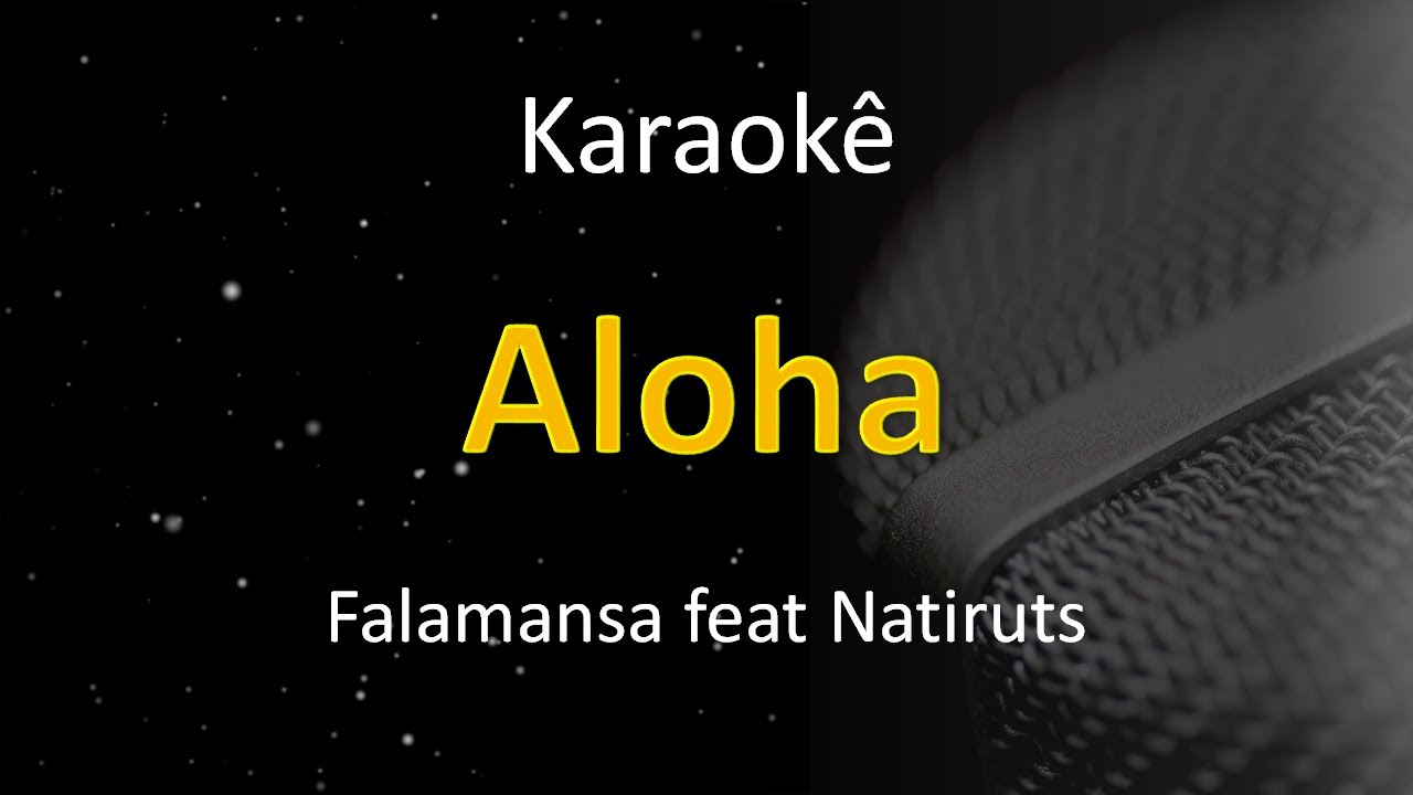 🔴 Kante Karaokê Falamansa feat Natiruts Aloha 🎙️ YouTube