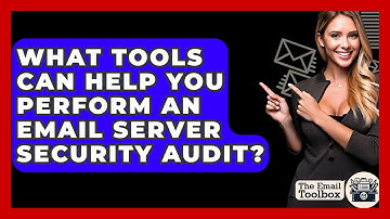 What Tools Can Help You Perform An Email Server Security Audit? - TheEmailToolbox.com