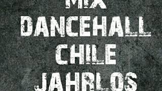 Mix Dancehall Chile - Dj Jahrlos