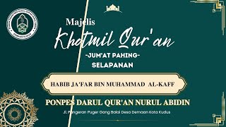 Live - Rutinan Majelis Khotmil Quran Jumat Pahing Ponpes Daquna Demaan Kudus 10 Mei 2024
