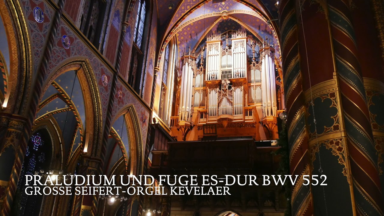 Präludium und Fuge Es-Dur BWV 552 - Große Seifert-Orgel Kevelaer
