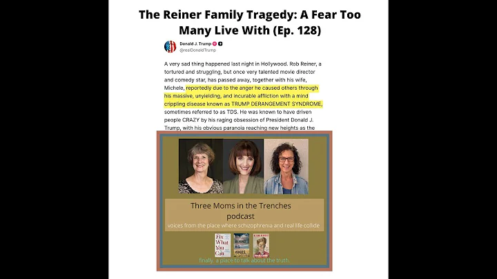 The Reiner Family Tragedy: A Fear Too Many Live With (Ep. 128)