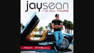 Jay Sean Ft. Pitbull - I'm All Yours [Audio]