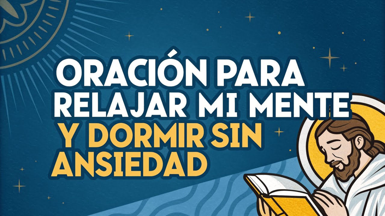 Oración para relajar mi mente y dormir sin ansiedad #OraciónParaDormir ...