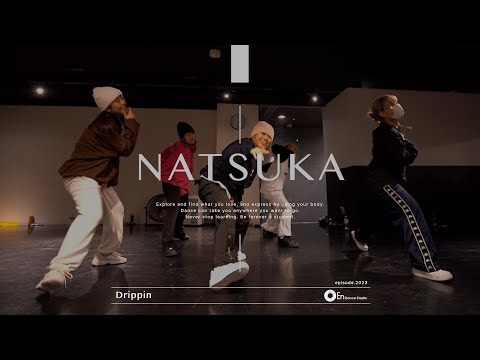 NATSUKA " Drippin / 3House "@En Dance Studio SHIBUYA