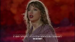 Taylor Swift - I Can Do It With a Broken Heart