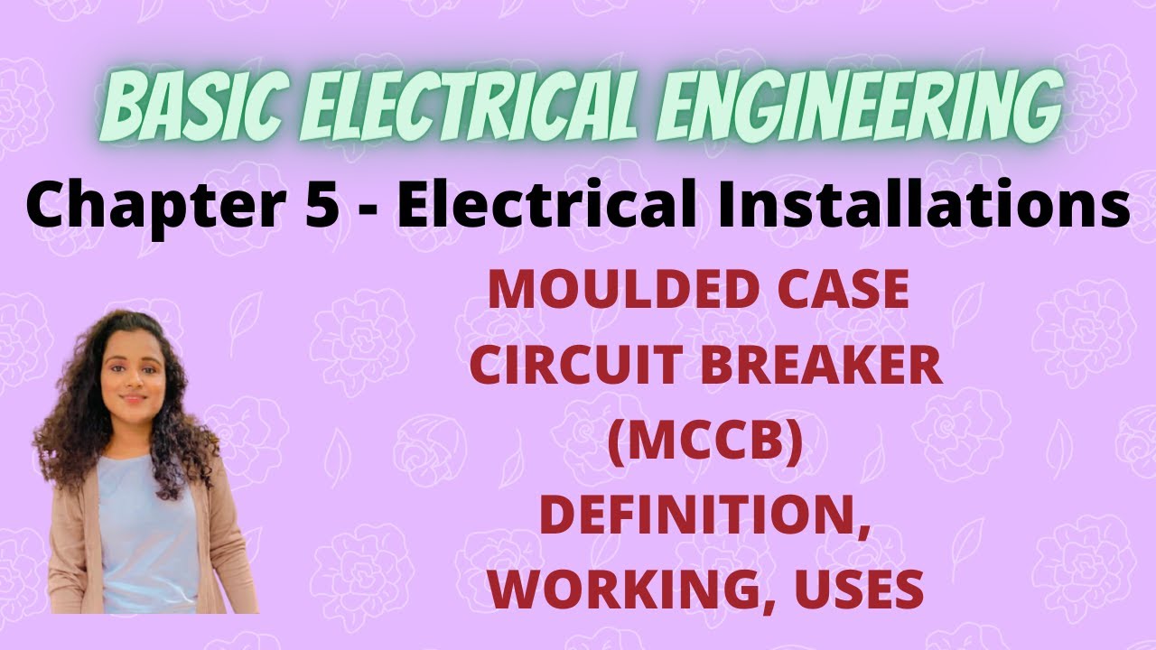 Moulded Case Circuit Breaker (MCCB) Definition, Working, Uses, Diagram