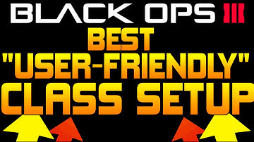 BLACK OPS 3: BEST CLASS SETUP! (RUN & GUN! Black Ops 3 User-Friendly Class Setup)