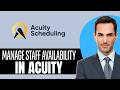 How to Manage Staff Availability in Acuity Scheduling (2026) Step-by-Step Full Guide