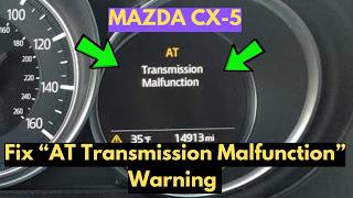 How To Fix "AT Transmission Malfunction" Warning In Mazda CX-5?