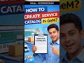 HOW TO CREATE SERVICE CATALOG IN GEM PORTAL ||