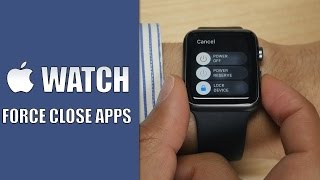 How to force close an Apple Watch app