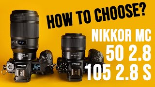 Which Macro? Nikon Z MC 50 f/2.8 & 105 f/2.8 S VR In-Depth