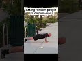 Challenging people to push-up for a dollar. | #viral #gym #pushups @realnanaprempeh