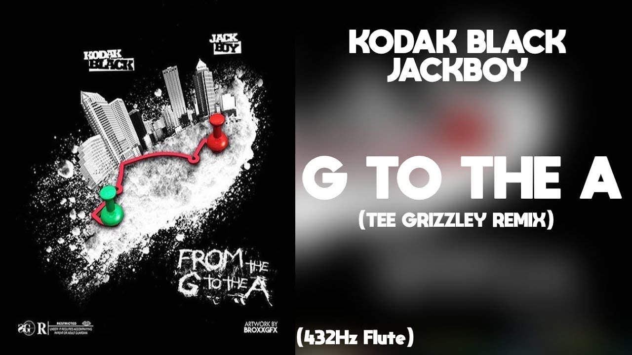 Kodak Black Jackboy G To The A Tee Grizzley Remix 432hz Youtube