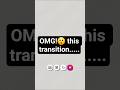 OMG!😲 heart transition #transition #trending #shorts #viral
