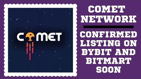 Comet Network Update | Comet Network Withdrawal | Listing Confirmed On Bybit & Bitmart