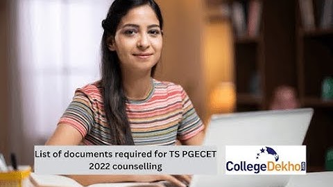 List of Document Required For TS PGECET 2022 Counselling | CollegeDekho