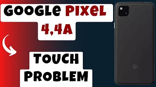 Goolge Pixel 4, 4A Touch Problem Touch Issue Touch Screen Not Working Problem Fix