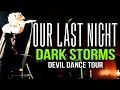 Our Last Night - Dark Storms LIVE! Devil Dance Tour