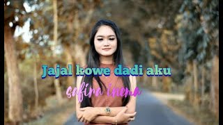 Jajal kowe dadi aku || safira inema || dj angklung (lirik)
