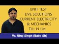 UNIT TEST | CURRENT ELECTRICITY &amp; MECHANICS TILL NLM  | LIVE SOLUTIONS | NEET