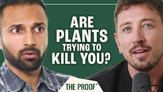 Are Fruits and Vegetables Out to Get You | Dr. Matthew Nagra | The Proof Clips EP #268