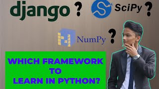 Which Framework Should You Learn - Python Programming (Based On Your Need)