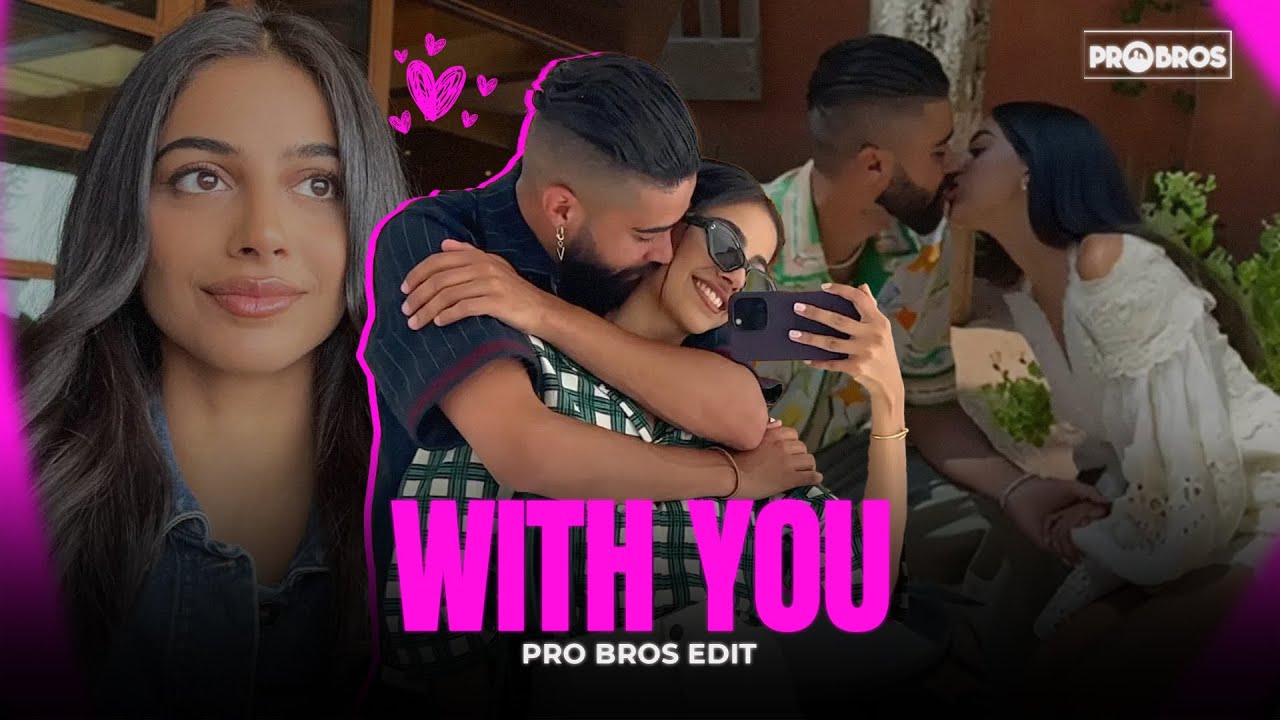 With You - AP Dhillon (Pro Bros Mashup)