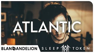 Sleep Token - Atlantic - Full Cover