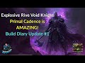 Last Epoch 1.3 Primal Cadence Rive Void Knight Build Guide and Diary #1