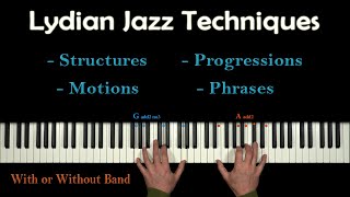 How to improvise LYDIAN  Simple & Thrilling Modern Jazz Methods