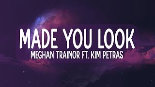 Meghan Trainor ft. Kim Petras - Made You Look (Lyrics)