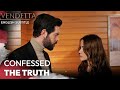Confessed the Truth - Vendetta English Subtitled | Kan Cicekleri