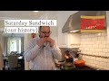 Saturday sandwich our history on sandwiches of history